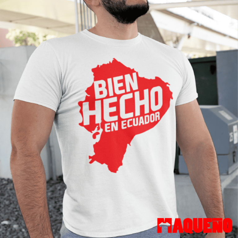 CAMISETA BIEN HECHO EN ECUADOR - MAQUEÑO ECUADOR