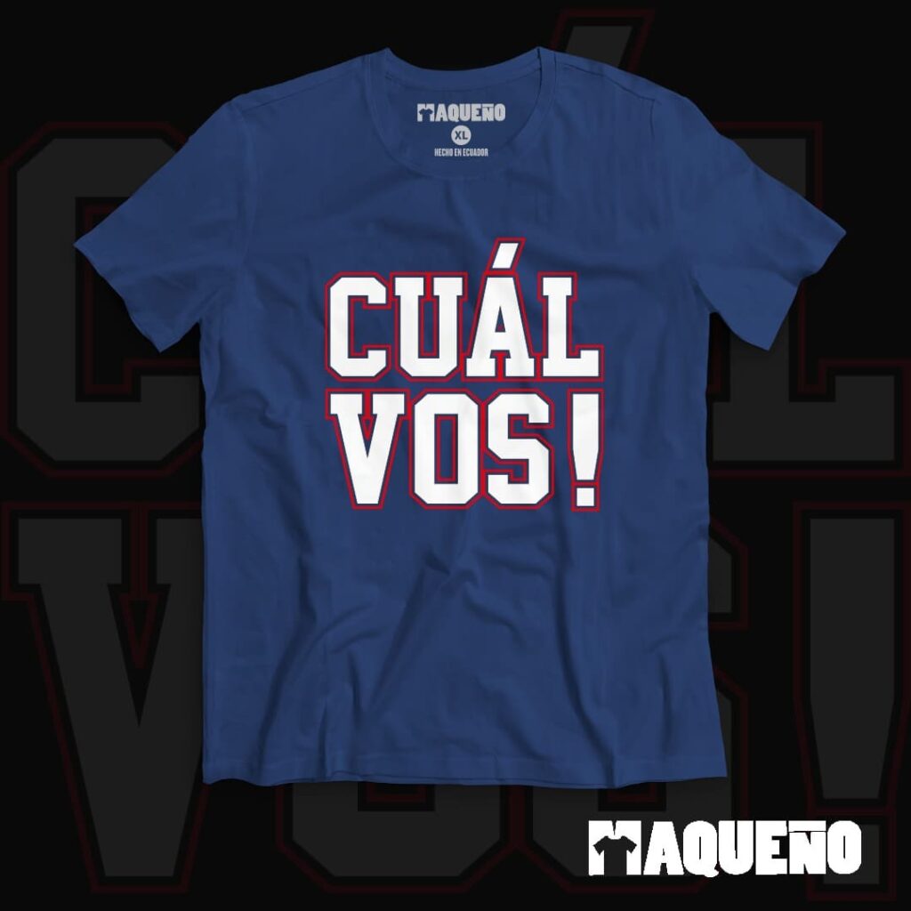 CAMISETA CUÁL VOS - MAQUEÑO ECUADOR